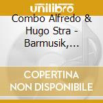 Combo Alfredo & Hugo Stra - Barmusik, Evergreens & Sw cd