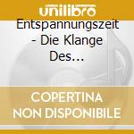 Entspannungszeit - Die Klange Des Regenwaldes Mit S.Musik cd