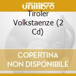 Tiroler Volkstaenze (2 Cd) cd