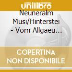 Neuneralm Musi/Hinterstei - Vom Allgaeu Ins Werdenfel cd