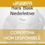Hans Blask Niederleitner - D.Sch.Blasmusik A.Bayern cd musicale di Hans Blask Niederleitner