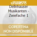 Dellnhauser Musikanten - Zwiefache 1 cd