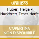 Huber, Helga - Hackbrett-Zither-Harfe cd
