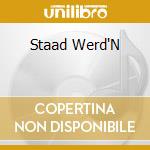 Staad Werd'N cd