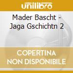 Mader Bascht - Jaga Gschichtn 2 cd
