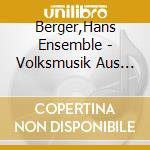Berger,Hans Ensemble - Volksmusik Aus Dem Auerbachtal cd