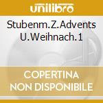 Stubenm.Z.Advents U.Weihnach.1 cd musicale