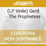 (LP Vinile) Gerd - The Prophetess lp vinile di Gerd