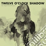 Twelve O'clock Shadow - Twelve O'clock Shadow Feat Atwood-fergus cd