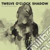 Twelve O'clock Shadow - Twelve O'clock Shadow Feat Atwood-fergus cd