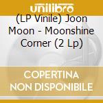 (LP Vinile) Joon Moon - Moonshine Corner (2 Lp) lp vinile di Moon Joon