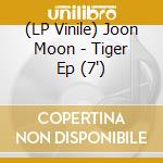 (LP Vinile) Joon Moon - Tiger Ep (7