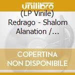 (LP Vinile) Redrago - Shalom Alanation / Ventilo (Club Versions) vinile
