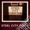 (LP Vinile) Steel City Connection - Steel City Disco cd