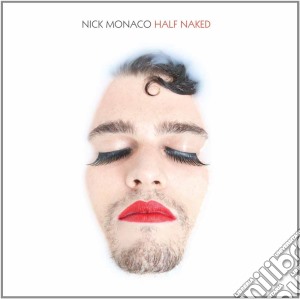 (LP Vinile) Nick Monaco - Half Naked lp vinile di Nick Monaco