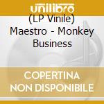 (LP Vinile) Maestro - Monkey Business vinile