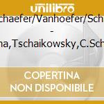 Neuschaefer/Vanhoefer/Schreiber - Smetana,Tschaikowsky,C.Schumann cd