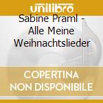 Sabine Praml - Alle Meine Weihnachtslieder cd