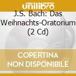 J.S. Bach: Das Weihnachts-Oratorium (2 Cd) cd