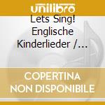 Lets Sing! Englische Kinderlieder / Various cd