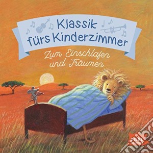 Bach / Mozart / Beethoven / Chopin / Schumann - Klassik Furs Kinderzimmer cd musicale