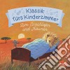 Bach / Mozart / Beethoven / Chopin / Schumann - Klassik Furs Kinderzimmer cd