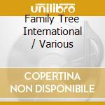 Family Tree International / Various cd