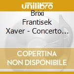 Brixi Frantisek Xaver - Concerto Per Organo N.1 N.5 (2 Cd) cd musicale di Brixi