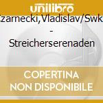 Czarnecki,Vladislav/Swkp - Streicherserenaden cd