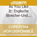 As You Like It: Englische Streicher-Und Oboenmusik cd