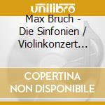 Max Bruch - Die Sinfonien / Violinkonzert (3 Sacd) cd musicale di Max Bruch