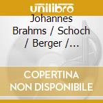 Johannes Brahms / Schoch / Berger / Wildner - Concertos (2 Sacd) cd musicale di Brahms / Schoch / Berger / Wildner
