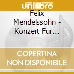 Felix Mendelssohn - Konzert Fur Violine (Sacd) cd