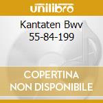 Kantaten Bwv 55-84-199 cd