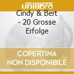 Cindy & Bert - 20 Grosse Erfolge cd