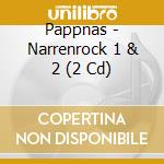 Pappnas - Narrenrock 1 & 2 (2 Cd) cd