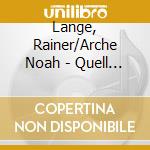 Lange, Rainer/Arche Noah - Quell Der Heilung cd