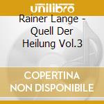 Rainer Lange - Quell Der Heilung Vol.3