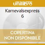 Karnevalsexpress 6 cd