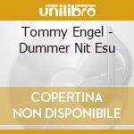 Tommy Engel - Dummer Nit Esu cd