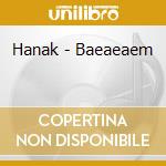 Hanak - Baeaeaem cd musicale di Hanak