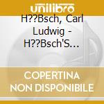 H??Bsch, Carl Ludwig - H??Bsch'S Longrun Development Of The Universe cd