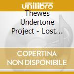 Thewes Undertone Project - Lost Brain cd