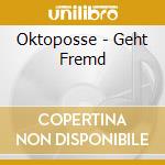 Oktoposse - Geht Fremd cd