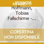 Hoffmann, Tobias Fallschirme - Zwei cd