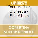 Contrust Jazz Orchestra - First Album cd