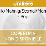 Valk/Mahnig/Sternal/Mande - Pop cd