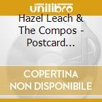 Hazel Leach & The Compos - Postcard Collection cd musicale di Hazel Leach & The Compos