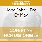 Hope,John - End Of May
