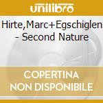 Hirte,Marc+Egschiglen - Second Nature cd
